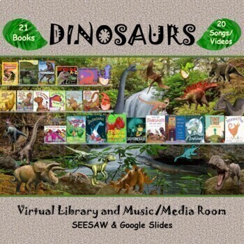 Preview of DINOSAURS Virtual Library & Music/Media Room - SEESAW & Google Slides