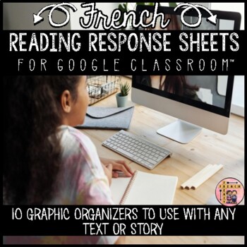 Preview of FRENCH DIGITAL - 10 French Reading Reponse Sheets for Google Classroom™