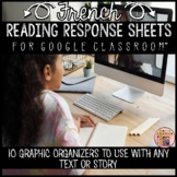 FRENCH DIGITAL - 10 French Reading Reponse Sheets for Goog