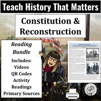 Preview of U.S. Constitution, Reconstruction Readings & Activities