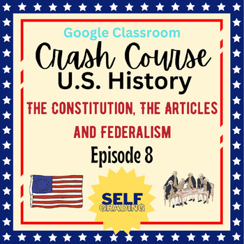 Preview of DISTANCE LEARNING Crash Course US History #8: The Constitution