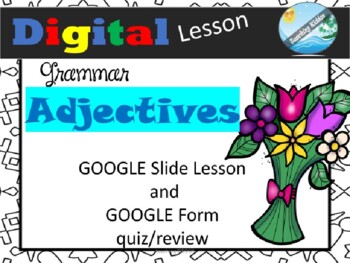 Preview of DISTANCE LEARNING / GOOGLE classroom  - Digital Lesson - grammar -ADJECTIVES