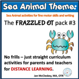 DISTANCE LEARNING Sea Animal Theme Special Education or Oc