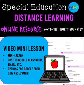 Preview of DISTANCE LEARNING VIDEO MINI LESSON: How to Tell Time to Half Hour SPECIAL ED