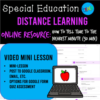 Preview of DISTANCE LEARNING VIDEO MINI LESSON: Telling Time to Nearest Min (30) SPECIAL ED