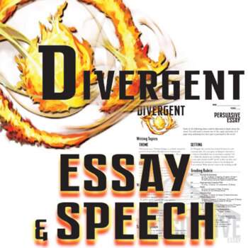 Preview of DIVERGENT Essay Questions & Speech Writing Prompts w Rubrics - Thesis Summative
