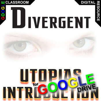 Preview of DIVERGENT Introduction to Utopias & Dystopias Pre-reading Slideshow DIGITAL
