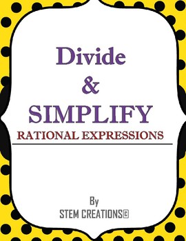 Preview of HOW TO DIVIDE AND SIMPLIFY TWO RATIONAL EXPRESSIONS