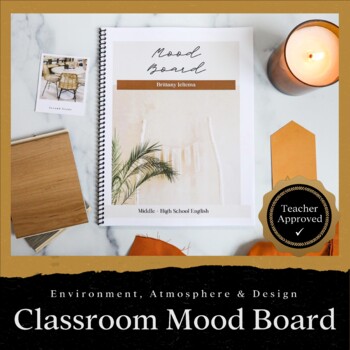 Preview of DIY Classroom Design Mood Board: Classroom Environment + Atmosphere