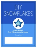 DIY Snowflakes FREE STEM Activity