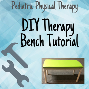 Preview of DIY Therapy Bench for CHEAP! Pediatric Physical/Occupational Therapy