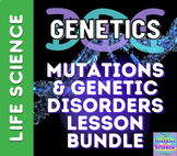 DNA Mutations and Genetic Disorders Lesson Bundle!