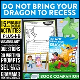 DO NOT BRING YOUR DRAGON TO RECESS activities READING COMP