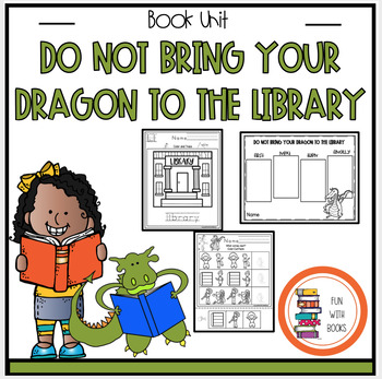 Preview of DO NOT BRING YOUR DRAGON TO THE LIBRARY BOOK UNIT