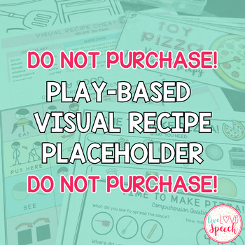 Preview of DO NOT PURCHASE: Play-Based Visual Recipe Resources Speech Therapy PLACEHOLDER