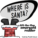 Christmas Emergent Reader: Where is Santa? with lift the flaps