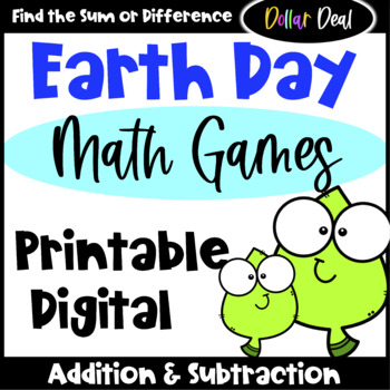 Preview of DOLLAR DEAL - Earth Day Math Games Addition & Subtraction - Printable & Digital