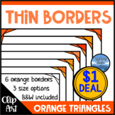 DOLLAR DEAL: Orange Triangle Borders in Letter Boom Square Size