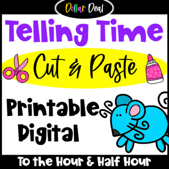 Preview of DOLLAR DEAL: Telling Time to the Hour & Half Hour Cut and Paste: Print & Digital