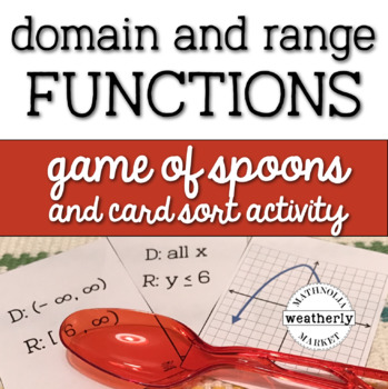 Preview of DOMAIN and RANGE of FUNCTIONS - game of SPOONS and CARD SORT Matching