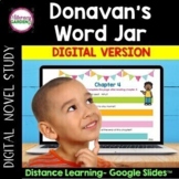 DONAVAN's WORD JAR  Novel Study - Google Slides™ DIGITAL Version