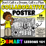 DONT CALL it a DREAM CALL it a PLAN Collaborative Poster G