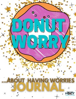 Preview of DONUT Worry...About Having Worries Free Write Journal