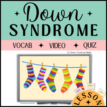 Preview of DOWN SYNDROME Awareness | Editable Lesson, Video, Vocab & Quiz