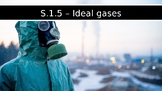 IB DP Chemistry (2023) - Structure 1.5 - Ideal Gases PPT