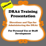 DRA2 How To, Directions and Helpful Tips Training Presentation