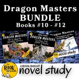 DRAGON MASTERS Bundle #10 - #12 Novel Studies and Reading 