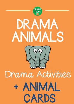 DRAMA ANIMALS: Drama Activities for Primary / Elementary School by Drama  Trunk