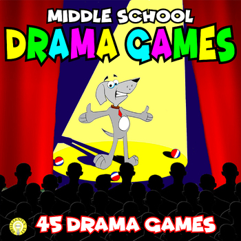 Preview of DRAMA GAMES: 45 MIDDLE SCHOOL DRAMA GAMES & ACTIVITIES