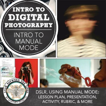 Preview of DSLR Digital Photography: Manual Mode How To, Lesson Plan, PowerPoint, & More