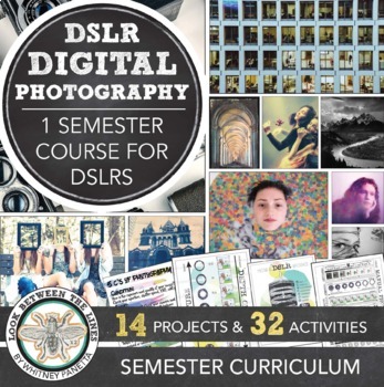 Preview of DSLR Digital Photography II or Advanced Photography Semester Long Curriculum