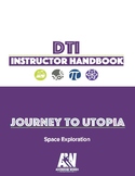 DTI: Journey to Utopia "Space Exploration" Instructor Handbook
