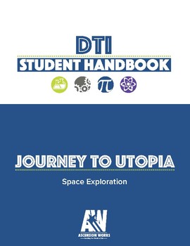 Preview of DTI: Journey to Utopia "Space Exploration" Student Handbook- Full Version