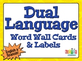 DUAL LANGUAGE Labels and Word Wall Cards