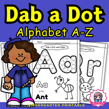 Preview of Dab and Dot Alphabet A-Z  | Color Fun A-Z Activity | Printable | Kindergarten