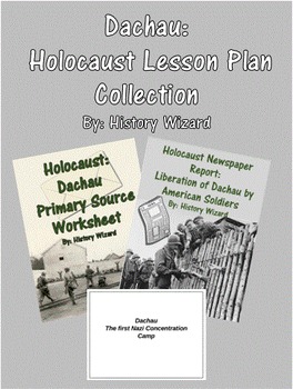 Preview of Dachau: Holocaust Lesson Plan Collection