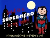 Dad is a Superhero in My Book (Father's Day Writing and Craft)