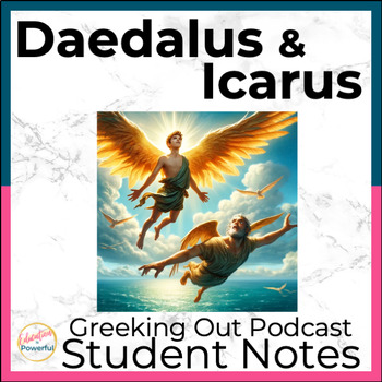 Preview of Daedalus and Icarus Podcast Listening Student Notes | Greek Mythology