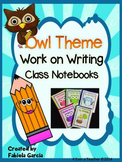 Owl Theme-Work on Writing Class Notebooks