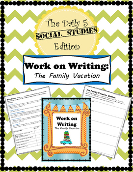 Preview of Daily 5 in Middle School Social Studies - Work on Writing "The Family Vacation"