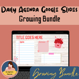Daily Agenda Google Slides| Growing Bundle