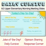 Daily CURSIVE - Morning Meeting Slides for 60 Days (Upper 