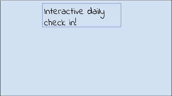 Preview of Daily Check In- Interactive AND Editable