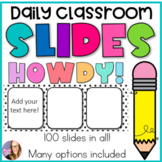 Daily Classroom Slides - Google Slides