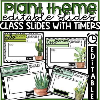 Preview of Daily Classroom Slides with Timers Editable in Plant Theme