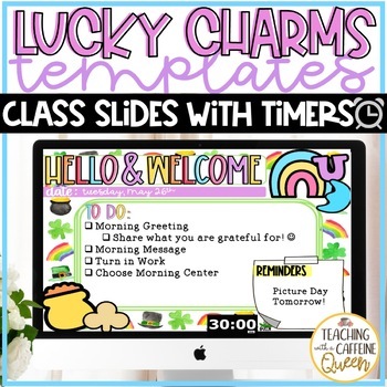 Preview of Daily Classroom Slides with Timers for Management in Lucky Charms Theme